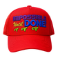 IMPOSSIBLE UNTIL DONE
Trucker Hats